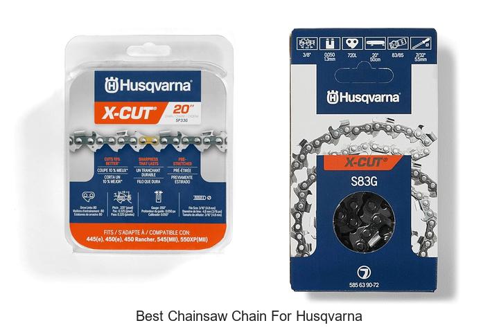Top 15 Best Chainsaw Chain For Husqvarna You Can’t Miss