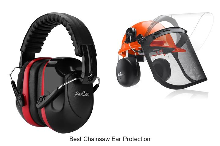 Best Chainsaw Ear Protection That Will Save Your Hearing!