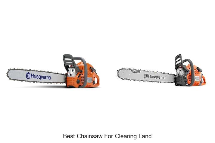 Top 15 Best Chainsaw for Clearing Land You Can’t Miss!