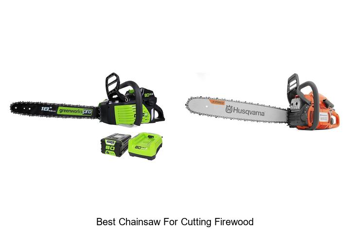 Top 15 Best Chainsaw for Cutting Firewood You Need Now