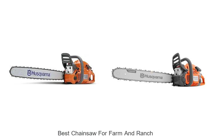 Top 15 Best Chainsaw for Farm and Ranch You Can’t Miss