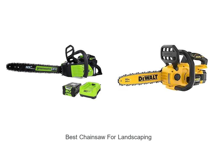 Top 15 Best Chainsaw for Landscaping That Will Blow Your Mind