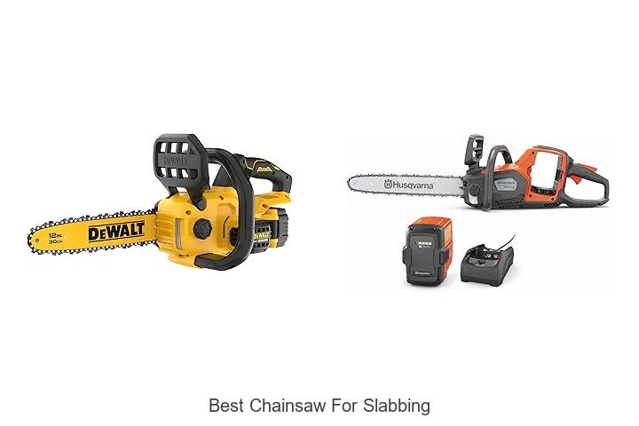 Top 15 Best Chainsaw for Slabbing That Will Blow Your Mind