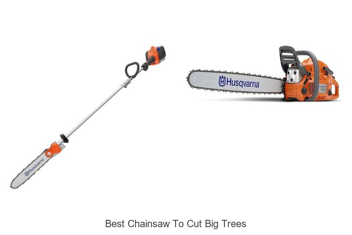 Top 15 Best Chainsaw To Cut Big Trees – Unbeatable Power!