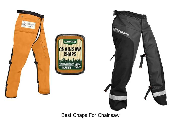 Top 15 Best Chaps for Chainsaw That Boost Safety Fast