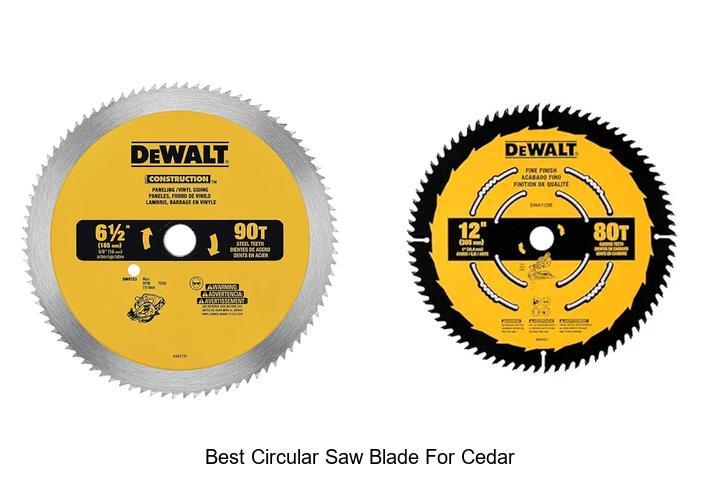 Top 15 Best Circular Saw Blade For Cedar You Must Try Now!