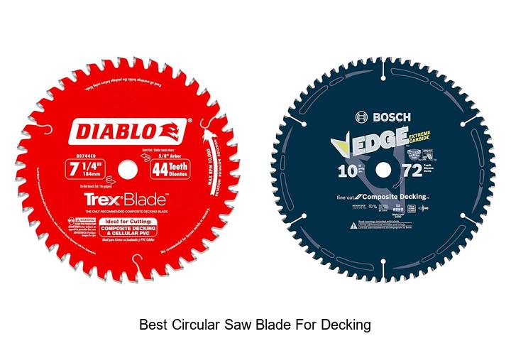 Best Circular Saw Blade for Decking That Cuts Like Magic