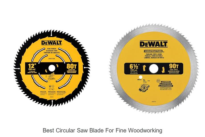Top 15 Best Circular Saw Blade For Fine Woodworking Secrets