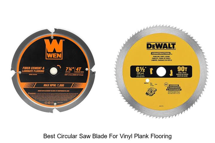 Best Circular Saw Blade For Vinyl Plank Flooring Revealed!