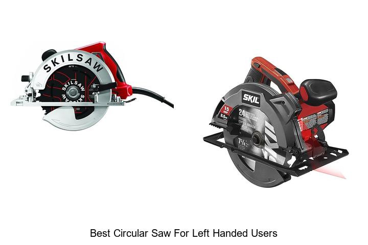 Top 15 Best Circular Saw for Left Handed Users Revealed!