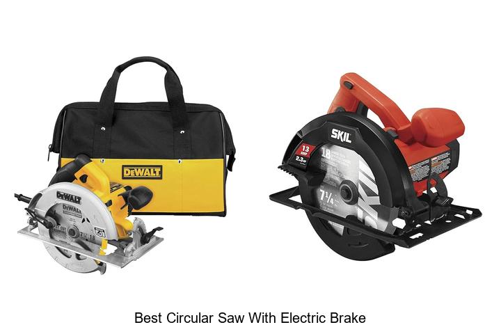 Top 15 Best Circular Saw With Electric Brake You Need Now