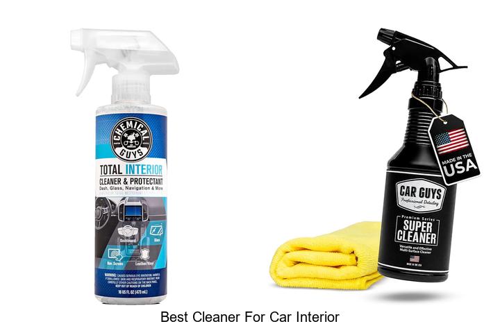 Top 10 Best Cleaner for Car Interior That Will Amaze You