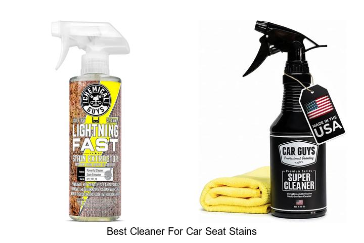 Top 10 Best Cleaner For Car Seat Stains That Work Wonders!