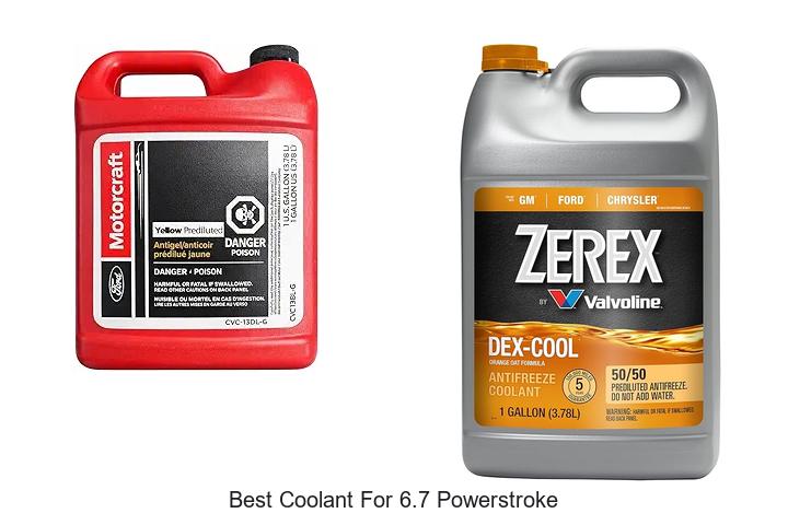 Top 10 Best Coolant For 6.7 Powerstroke You Must Try Now