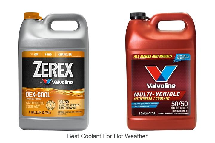 Top 12 Best Coolant for Hot Weather That Saves Your Engine!