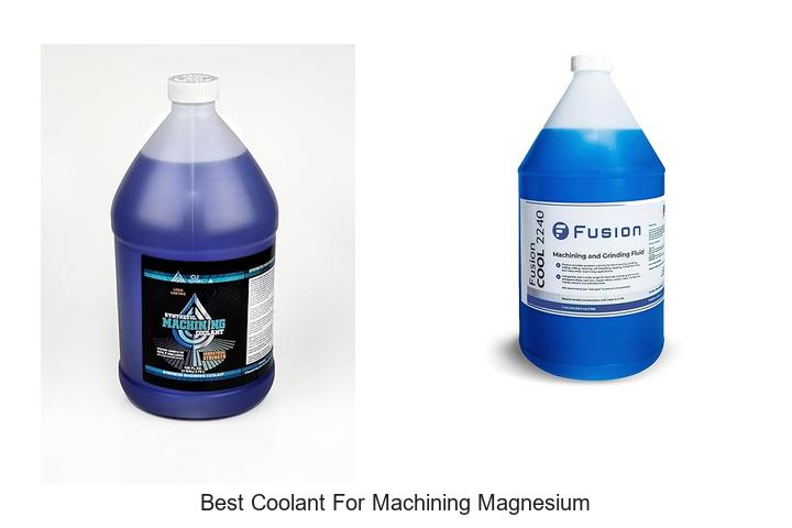 Top 12 Best Coolant For Machining Magnesium You Need Now