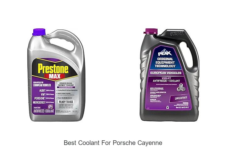 Top 12 Best Coolant for Porsche Cayenne You Must Try Now
