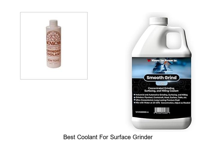 Top 12 Best Coolant For Surface Grinder You Need Now
