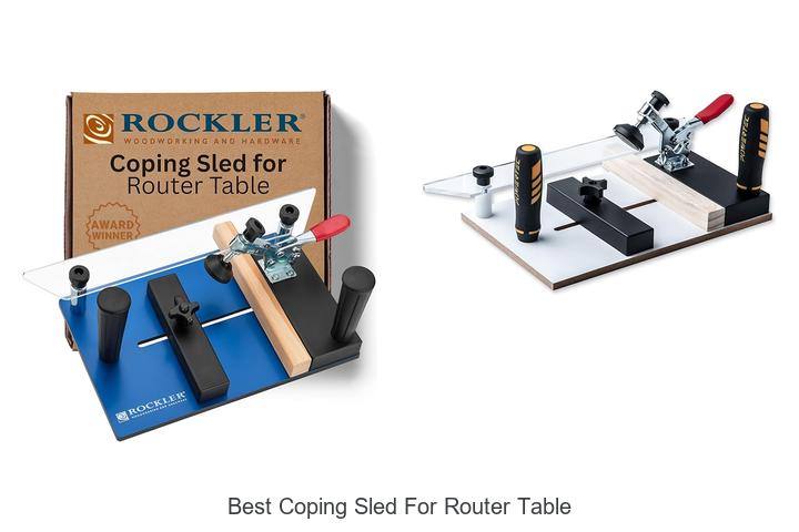 Top 15 Best Coping Sled for Router Table You Need Today