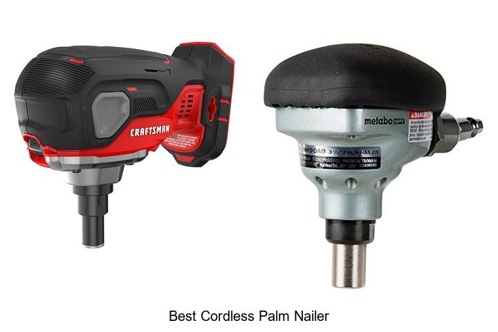 Top 10 Best Cordless Palm Nailer That Will Blow Your Mind!
