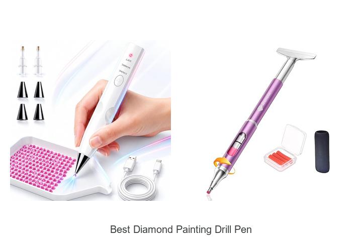 Top 15 Best Diamond Painting Drill Pen You Can’t Miss!