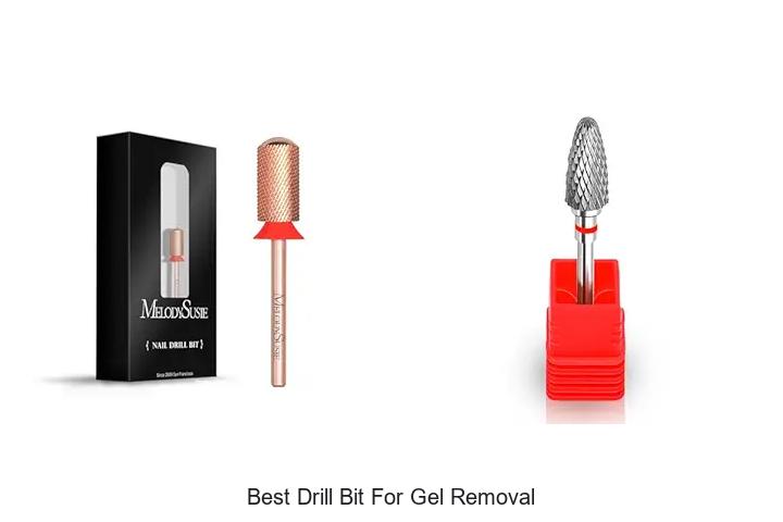 Top 15 Best Drill Bit For Gel Removal You Can’t Miss