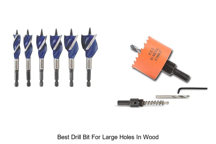 Top 15 Best Drill Bit For Large Holes In Wood Revealed!
