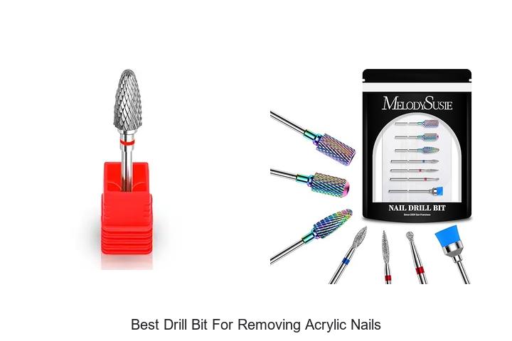 Top 15 Best Drill Bit for Removing Acrylic Nails Fast