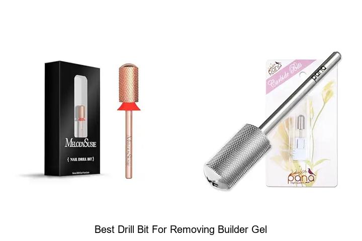 Top 15 Best Drill Bit For Removing Builder Gel Fast