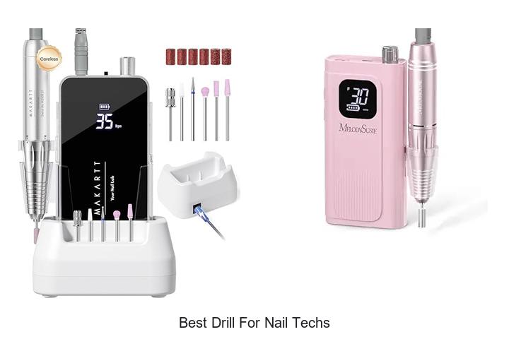 Top 15 Best Drill For Nail Techs You Can’t Miss!