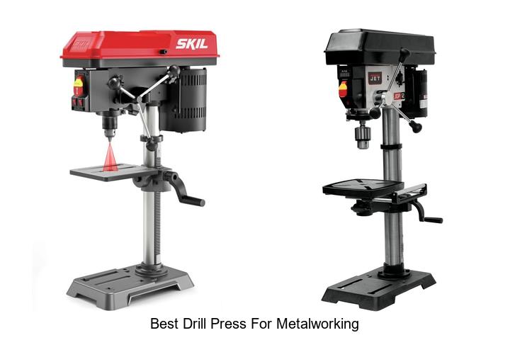 Top 15 Best Drill Press for Metalworking You Must See!