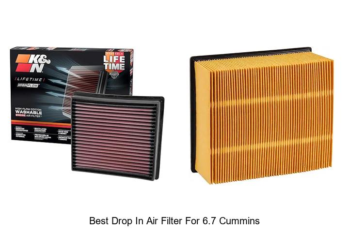 Top 12 Best Drop In Air Filter For 6.7 Cummins – Must Try!
