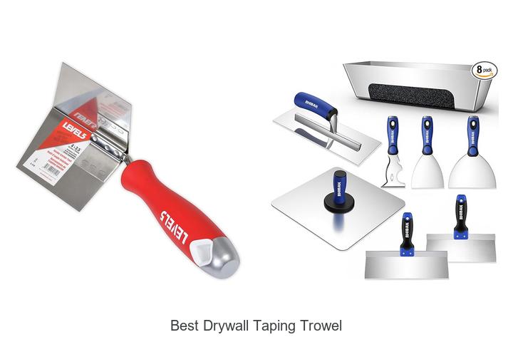 Top 10 Best Drywall Taping Trowel That Pros Swear By