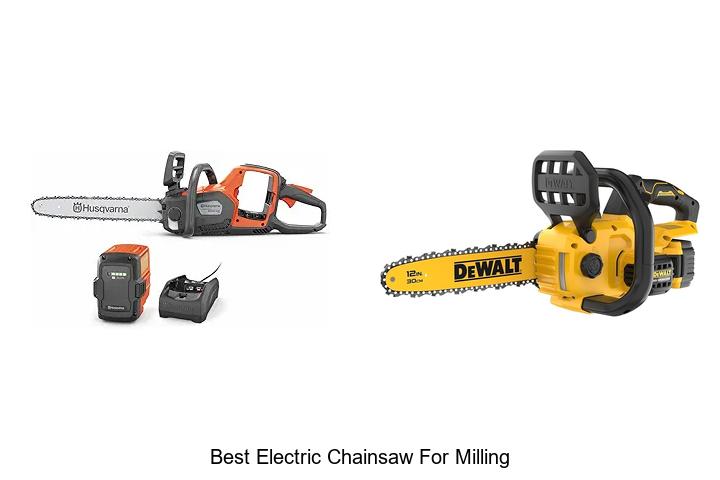 Top 15 Best Electric Chainsaw For Milling You Need Today