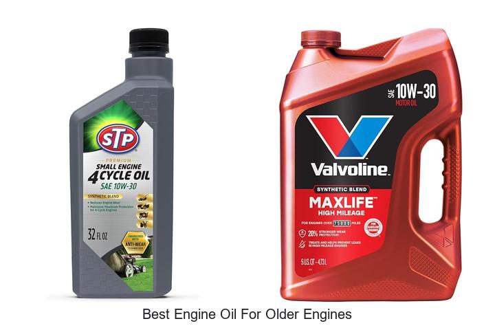 Top 10 Best Engine Oil For Older Engines You Must Try!
