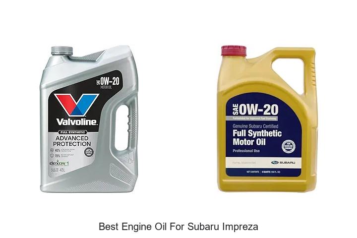 Top 10 Best Engine Oil for Subaru Impreza You Need Now