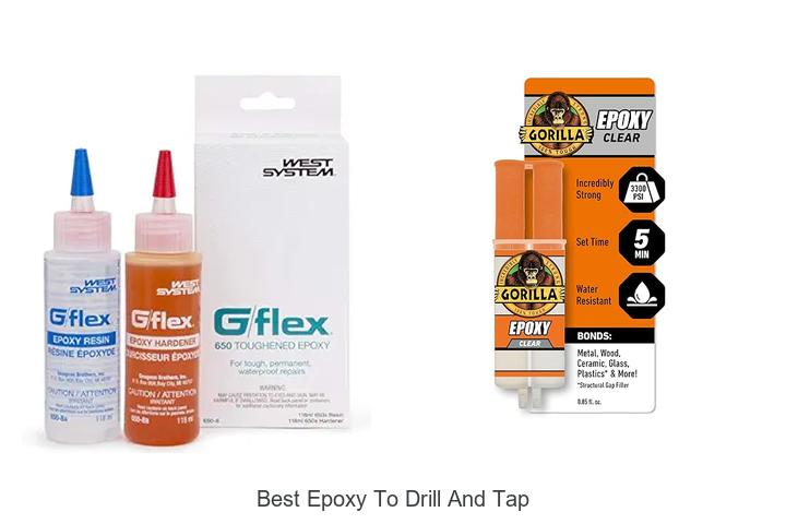 Top 15 Best Epoxy to Drill and Tap for Perfect Holds!