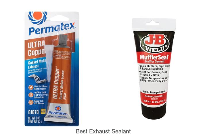 Top 12 Best Exhaust Sealant That Will Blow Your Mind!