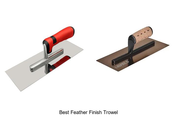 Top 15 Best Feather Finish Trowel For Flawless Surfaces!