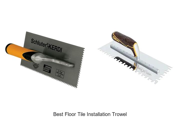 Top 15 Best Floor Tile Installation Trowel Hacks Revealed!