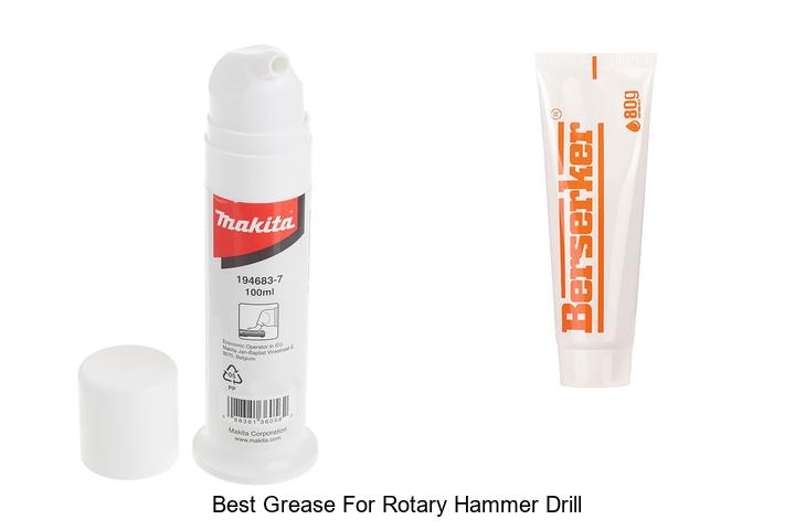 Top 15 Best Grease for Rotary Hammer Drill You Need Now