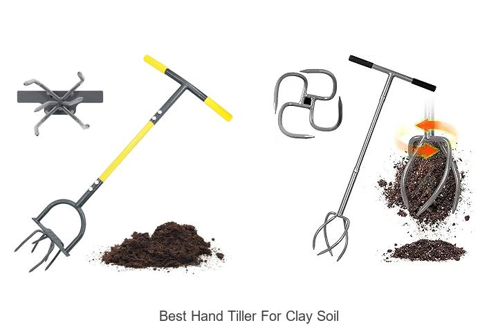 Top 12 Best Hand Tiller for Clay Soil You Can’t Miss!