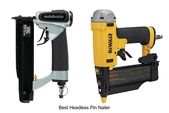 Top 15 Best Headless Pin Nailer That Will Blow Your Mind