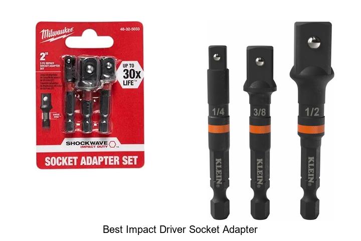 Top 15 Best Impact Driver Socket Adapter You Need Now!