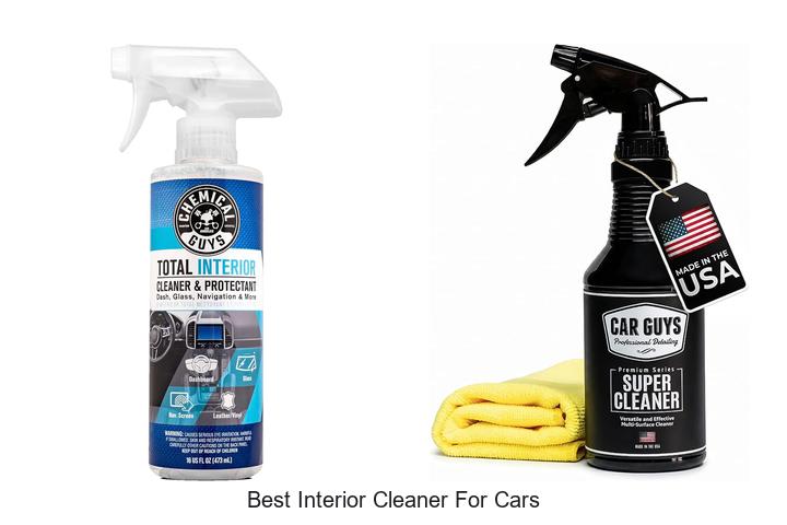 Top 10 Best Interior Cleaner For Cars That Will Amaze You