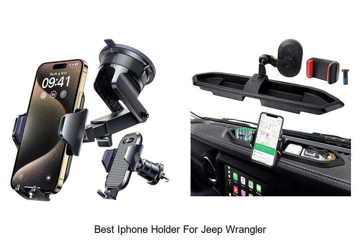 Top 12 Best iPhone Holder for Jeep Wrangler You Need Now