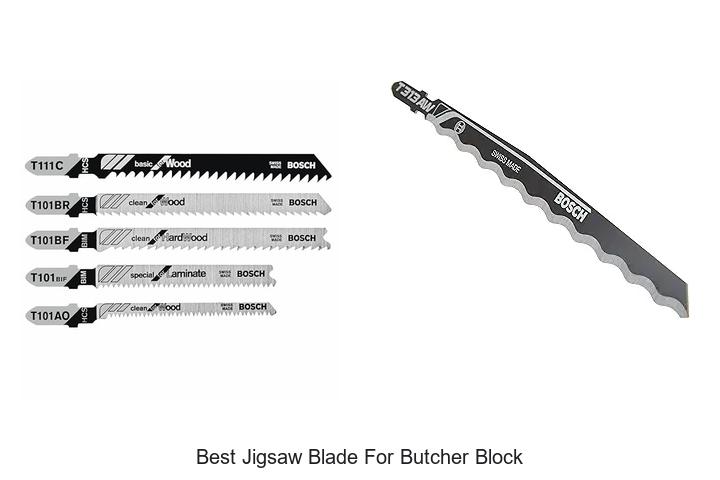 Top 15 Best Jigsaw Blade For Butcher Block You Need Now!
