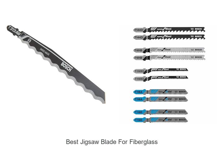 Top 15 Best Jigsaw Blade For Fiberglass You Must Try Now!