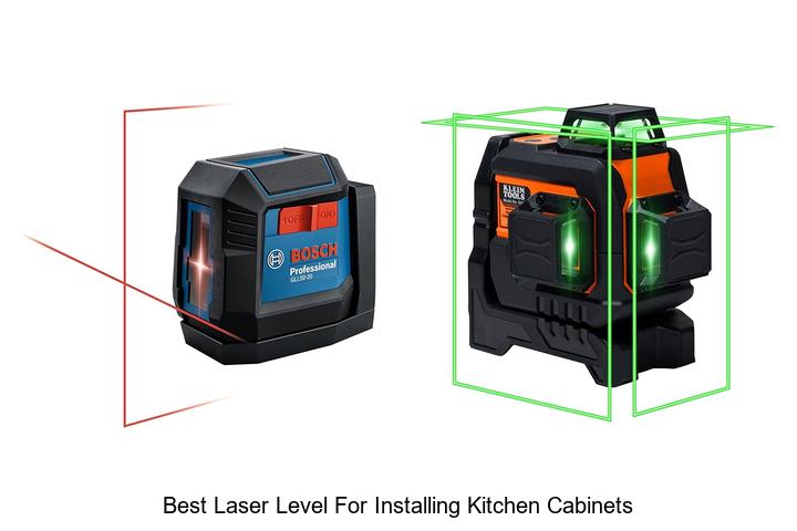 Top 15 Best Laser Level for Installing Kitchen Cabinets Now!
