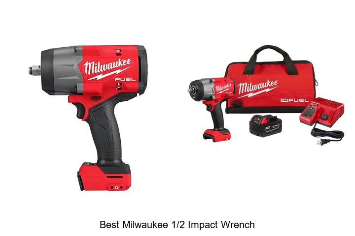 Top 15 Best Milwaukee 1/2 Impact Wrench You Need Now